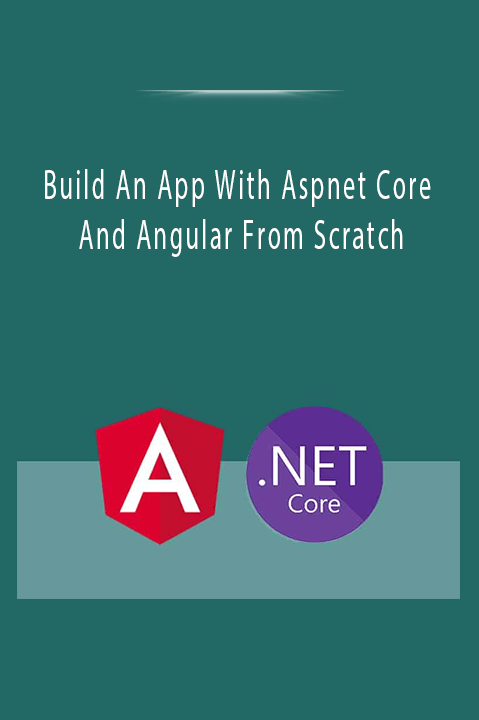 Build An App With Aspnet Core And Angular From Scratch