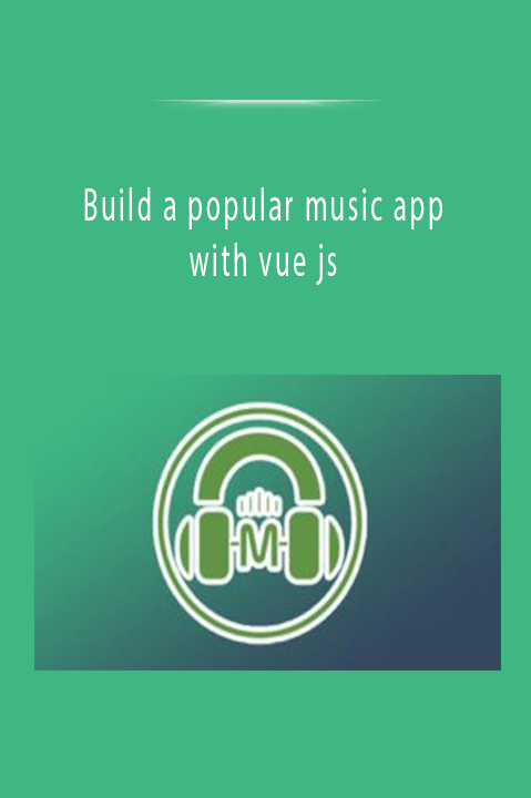 Build a popular music app with vue js