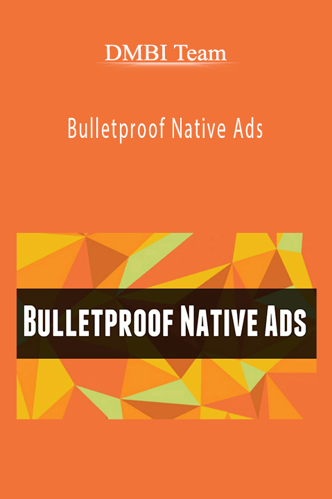 DMBI Team – Bulletproof Native Ads