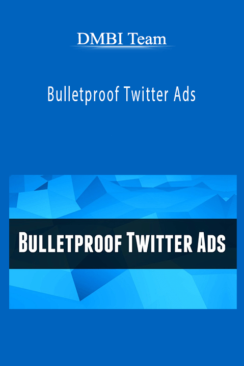 DMBI Team – Bulletproof Twitter Ads