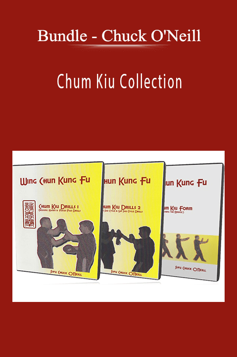 Chuck O'Neill – Chum Kiu Collection – Bundle