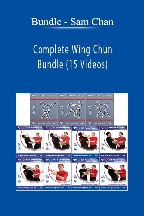 Sam Chan – Complete Wing Chun Bundle (15 Videos) – Bundle