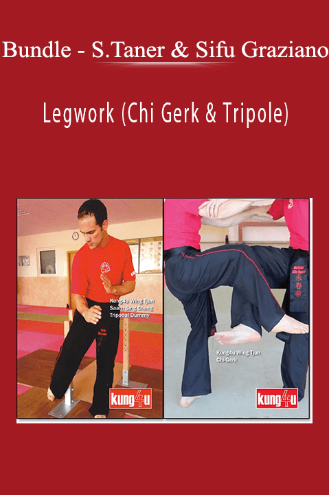 Sifu Taner & Sifu Graziano: Legwork (Chi Gerk & Tripole) – Bundle