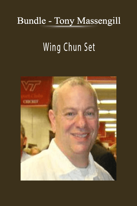 Tony Massengill – Wing Chun Set – Bundle