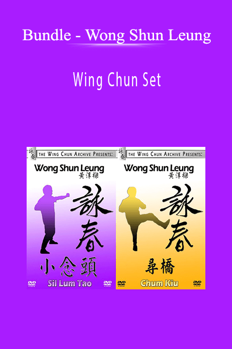 Wong Shun Leung – Wing Chun Set – Bundle