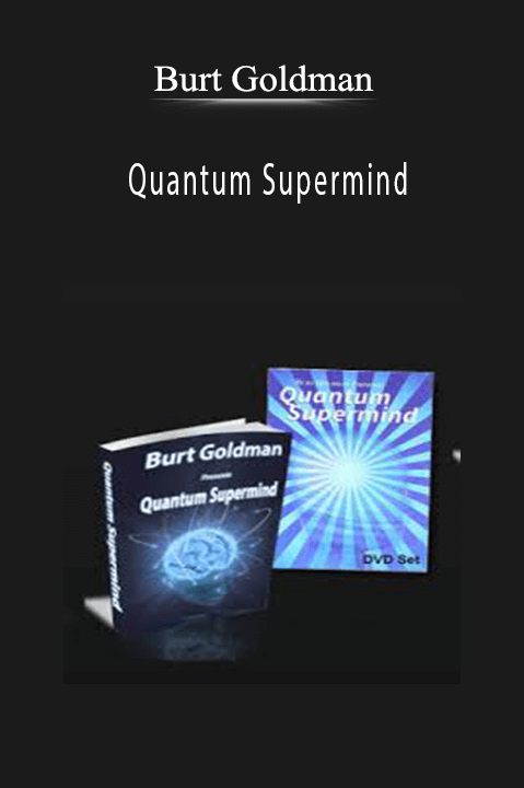 Quantum Supermind – Burt Goldman