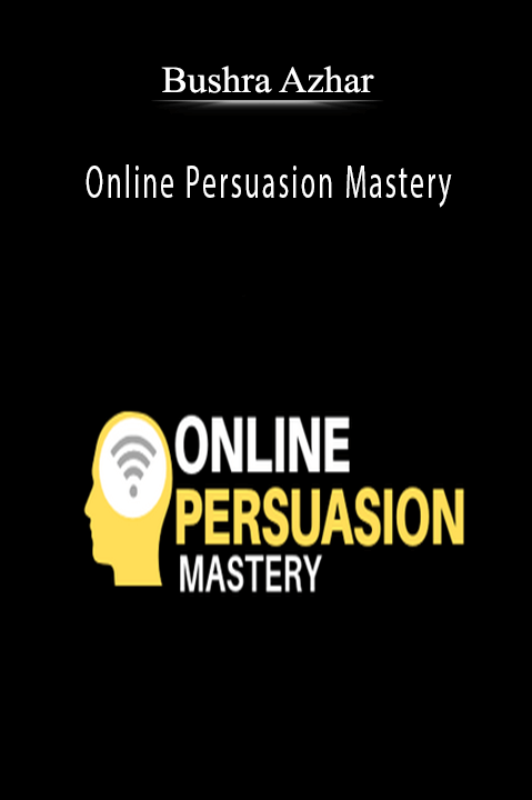 Online Persuasion Mastery – Bushra Azhar