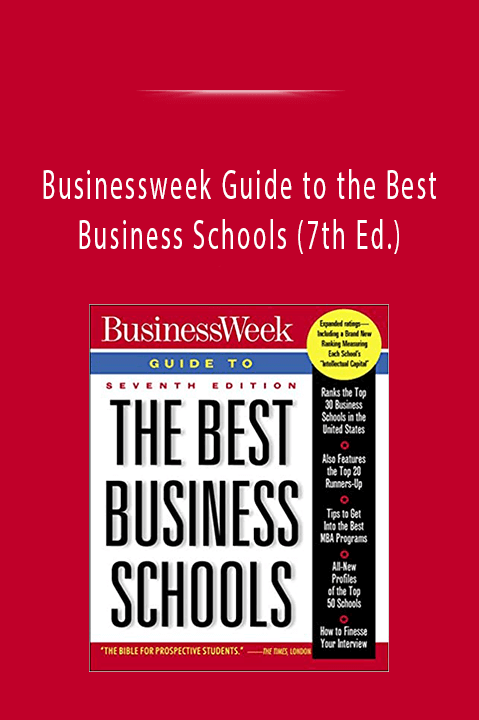 Businessweek Guide to the Best Business Schools (7th Ed.)