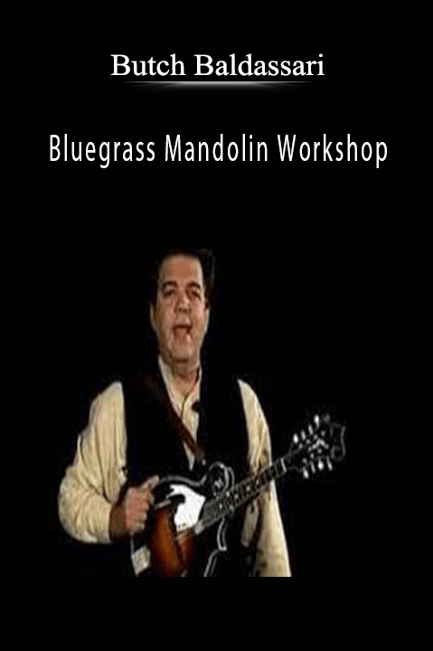 Bluegrass Mandolin Workshop – Butch Baldassari's