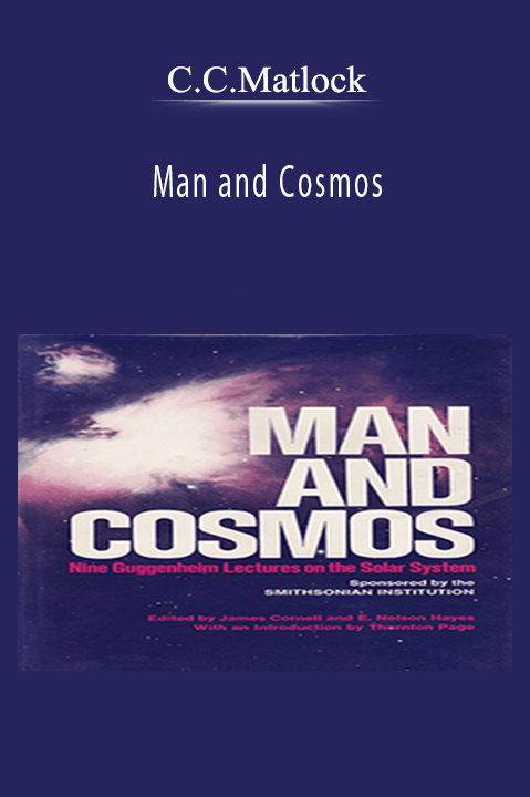 Man and Cosmos – C.C.Matlock