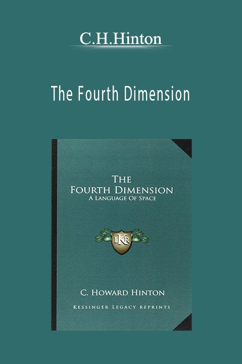 The Fourth Dimension – C.H.Hinton