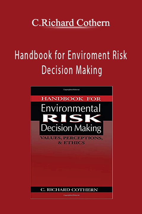 Handbook for Enviroment Risk Decision Making – C.Richard Cothern