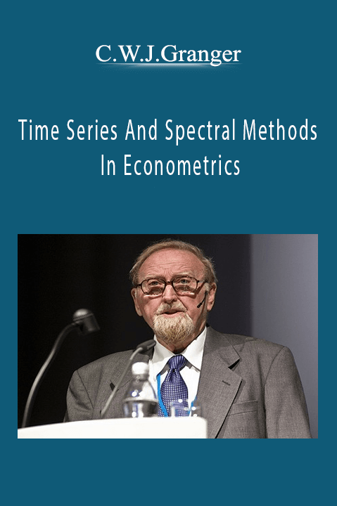 Time Series And Spectral Methods In Econometrics – C.W.J.Granger