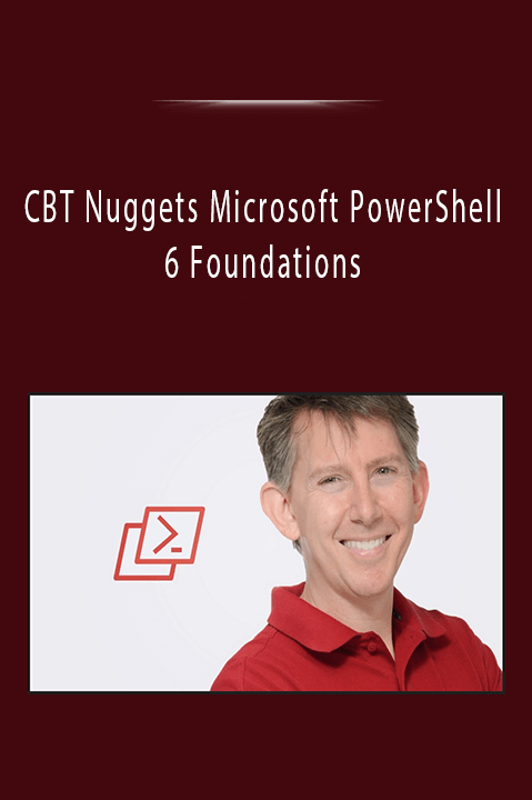 CBT Nuggets Microsoft PowerShell 6 Foundations