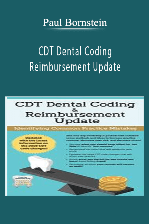 Paul Bornstein – CDT Dental Coding & Reimbursement Update: Identifying Common Practice Mistakes