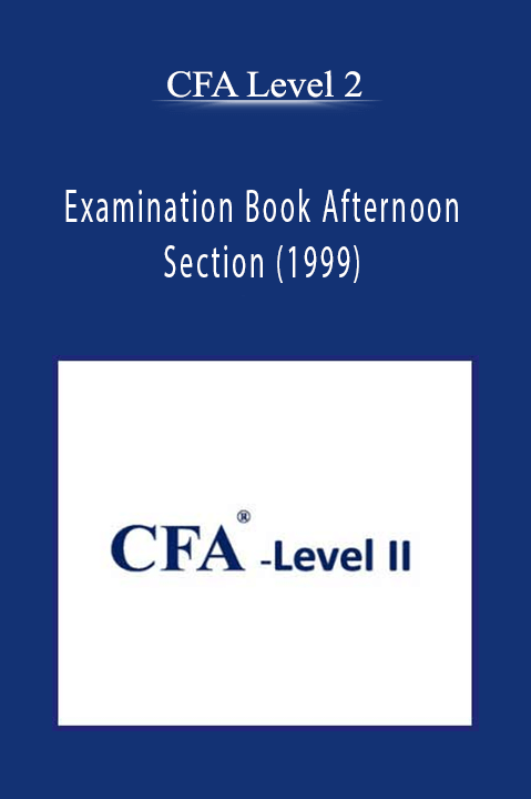 Examination Book Afternoon Section (1999) – CFA Level 2