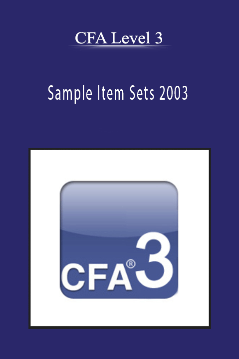 Sample Item Sets 2003 – CFA Level 3