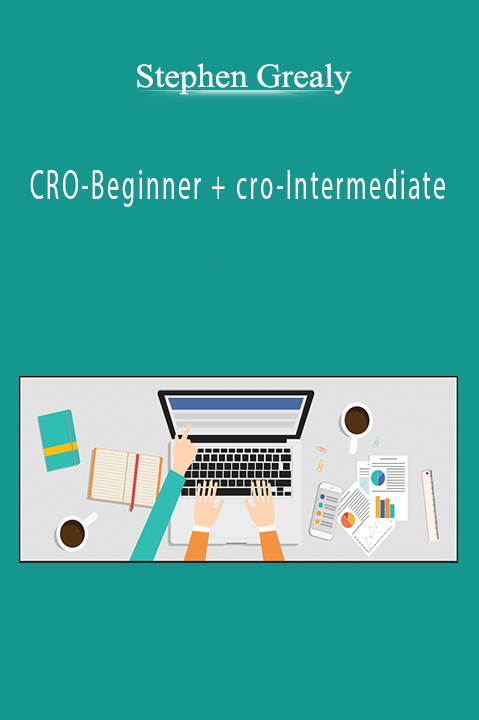 CRO–Beginner + cro–Intermediate by Stephen Grealy