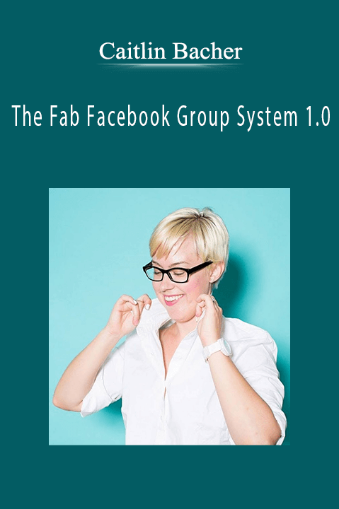 The Fab Facebook Group System 1.0 – Caitlin Bacher