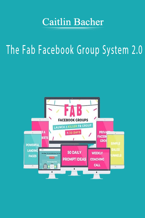 The Fab Facebook Group System 2.0 – Caitlin Bacher