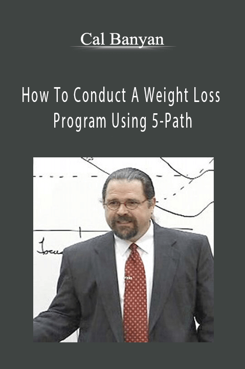 How To Conduct A Weight Loss Program Using 5–Path – Cal Banyan