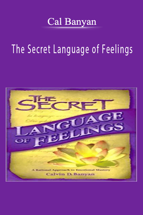 The Secret Language of Feelings – Cal Banyan