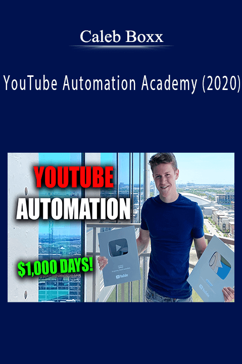 YouTube Automation Academy (2020) – Caleb Boxx