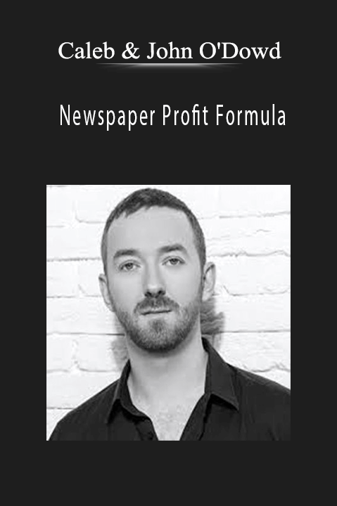 Newspaper Profit Formula – Caleb & John O'Dowd