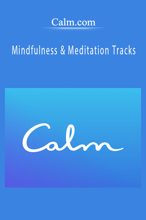 Mindfulness & Meditation Tracks – Calm.com