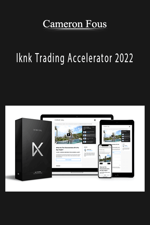 Iknk Trading Accelerator 2022 – Cameron Fous