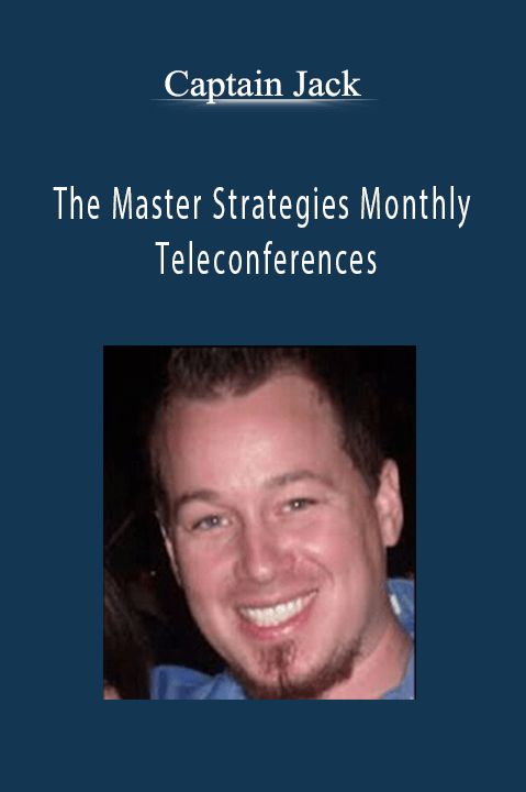 The Master Strategies Monthly Teleconferences – Captain Jack