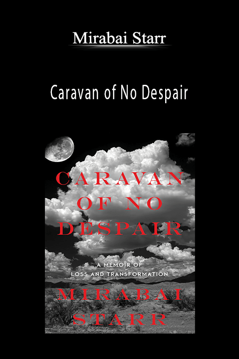 Mirabai Starr – Caravan of No Despair