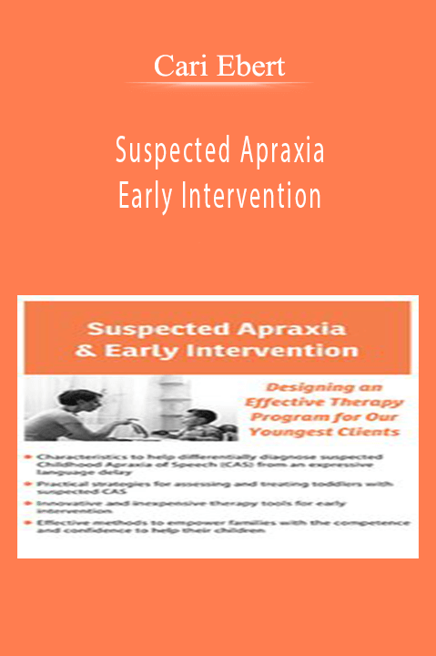 Suspected Apraxia and Early Intervention – Cari Ebert