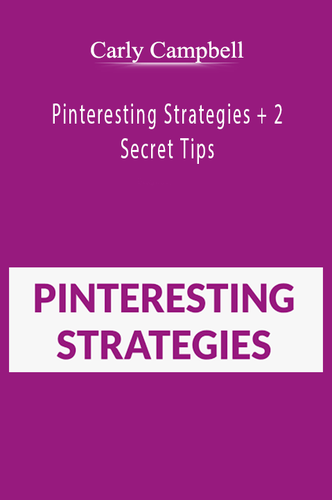 Pinteresting Strategies + 2 Secret Tips – Carly Campbell