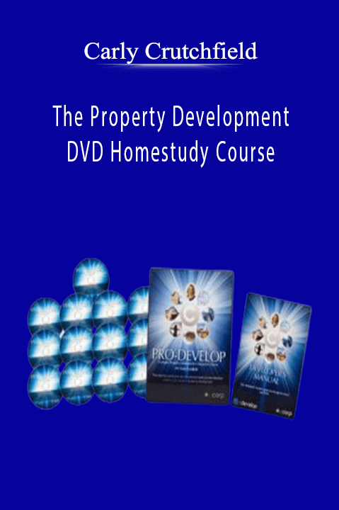 The Property Development DVD Homestudy Course – Carly Crutchfield