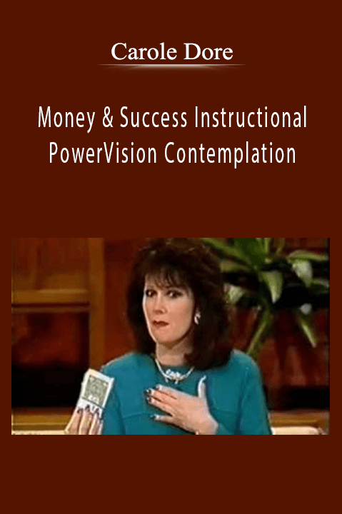 Money & Success Instructional PowerVision Contemplation – Carole Dore