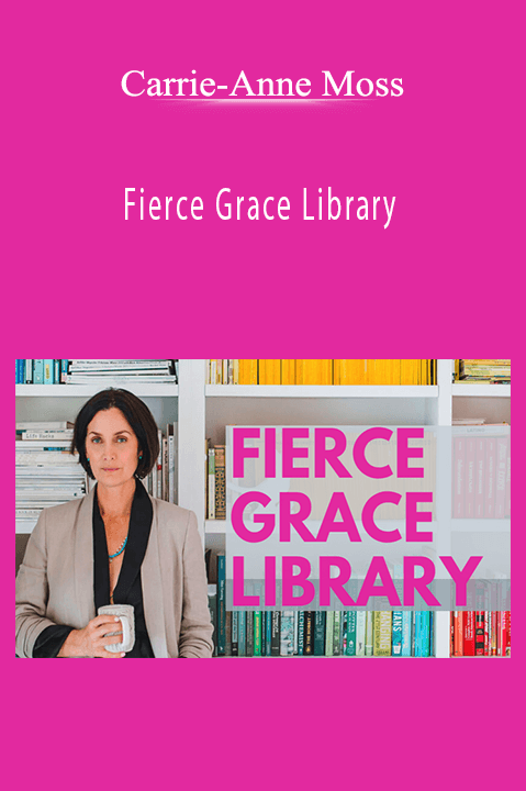 Fierce Grace Library – Carrie–Anne Moss