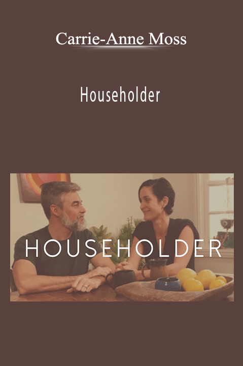 Householder – Carrie–Anne Moss