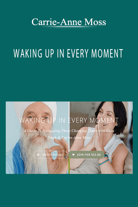 WAKING UP IN EVERY MOMENT – Carrie–Anne Moss