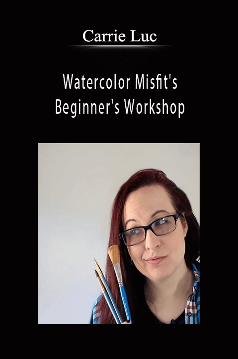 Watercolor Misfit's Beginner's Workshop – Carrie Luc