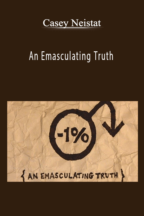 An Emasculating Truth – Casey Neistat