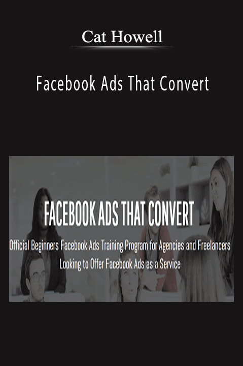 Facebook Ads That Convert – Cat Howell