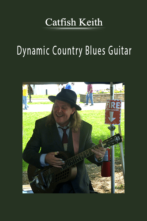 Dynamic Country Blues Guitar – Catfish Keith