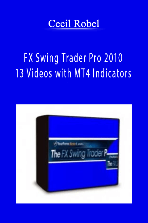 FX Swing Trader Pro 2010 – 13 Videos with MT4 Indicators – Cecil Robel