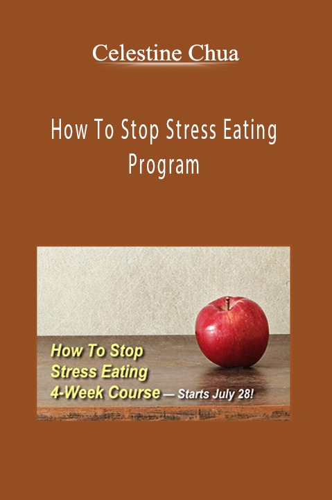 How To Stop Stress Eating Program – Celestine Chua