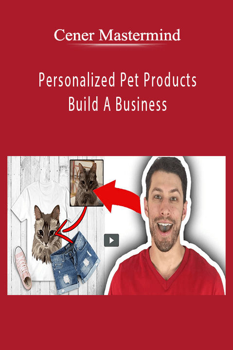 Personalized Pet Products Build A Business – Cener Mastermind