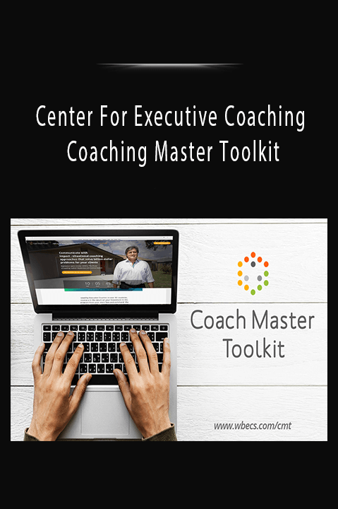 Coaching Master Toolkit – Center For Executive Coaching