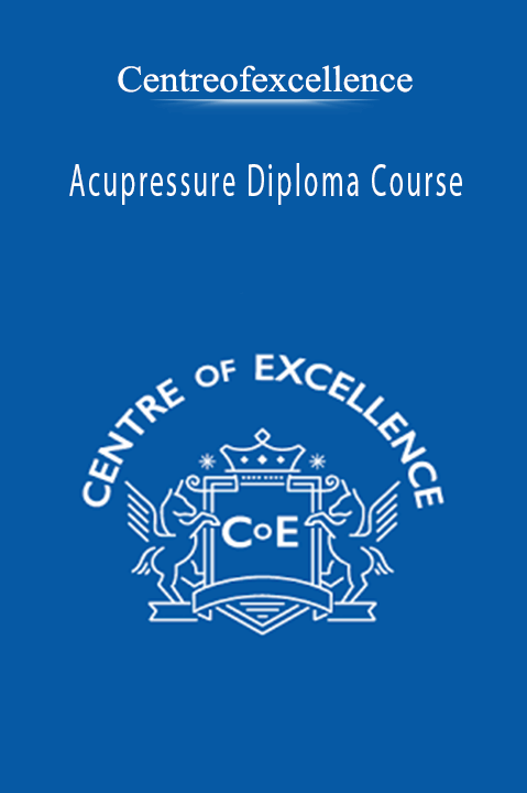 Acupressure Diploma Course – Centreofexcellence