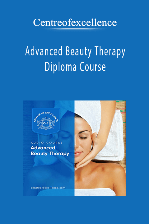 Advanced Beauty Therapy Diploma Course – Centreofexcellence