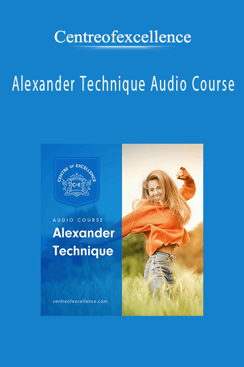 Alexander Technique Audio Course – Centreofexcellence